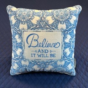 Primitives by Kathy Throw Pillow. White & Blue. “Believe and it will be”